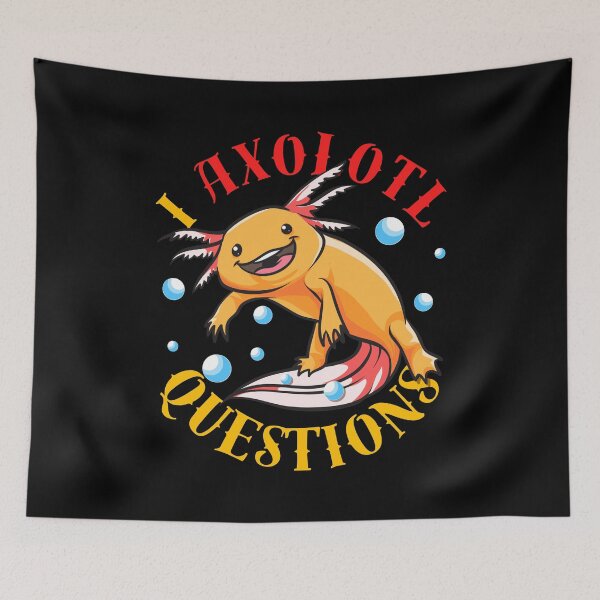 Item preview, I Axolotl Questions Ask A Lot Of Questions Pun designed and sold by perfectpresents.