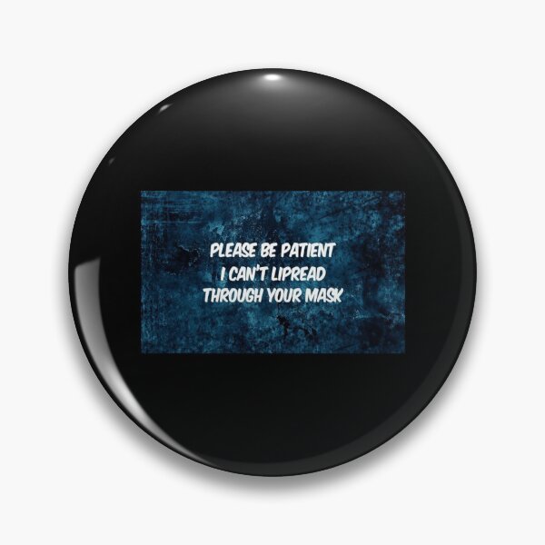 Item preview, Please Be Patient I Cant Lipread You Through Your Mask designed and sold by Artistive.
