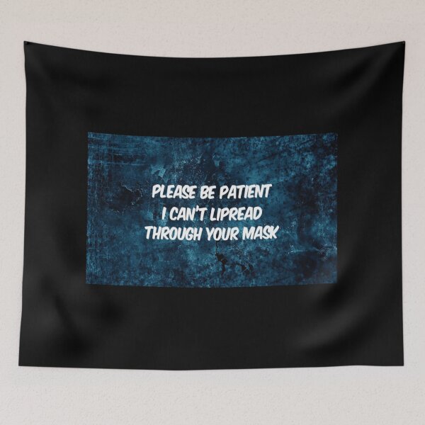 Item preview, Please Be Patient I Cant Lipread You Through Your Mask designed and sold by Artistive.