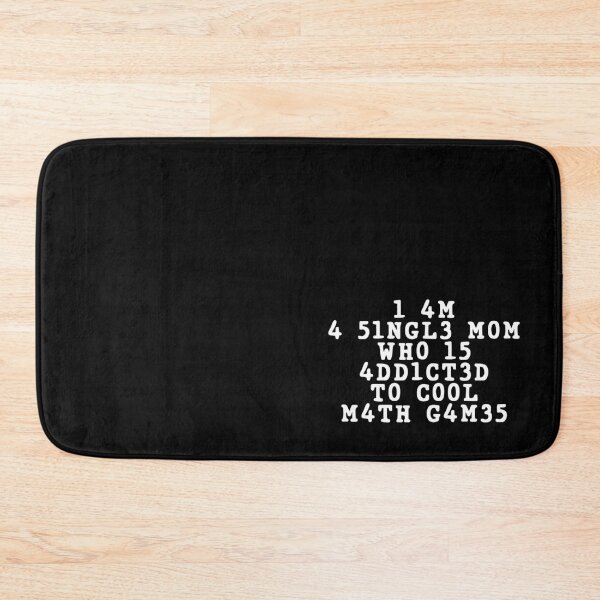 Item preview, I am a Single Mom who is addicted to Cool Math Games designed and sold by reakeyford11.