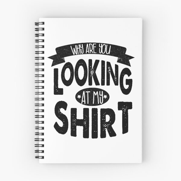 Item preview, Why are you looking at my shirt designed and sold by YAHIA-14.