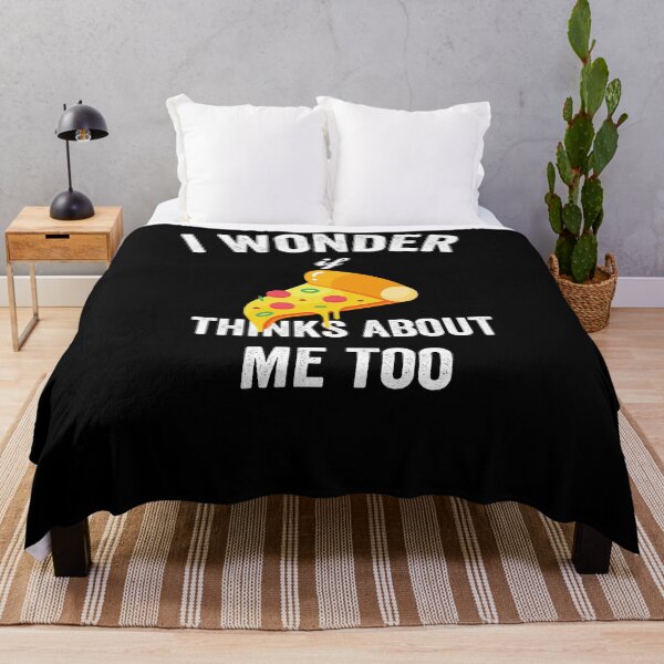 Item preview, I Wonder If Pizza Thinks About Me Too designed and sold by liSTalvENT.