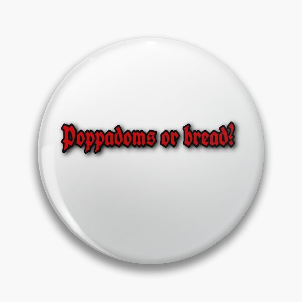 Item preview, James Acaster Poppadoms Or Bread Off-Menu Quote designed and sold by poetryartworm.