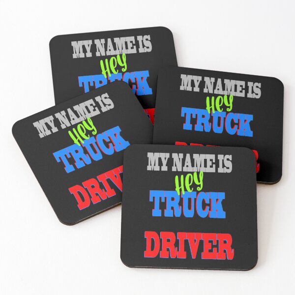 Item preview, My name is hey truck driver designed and sold by Astralia.