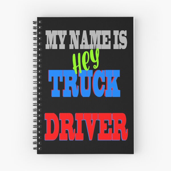 Item preview, My name is hey truck driver designed and sold by Astralia.