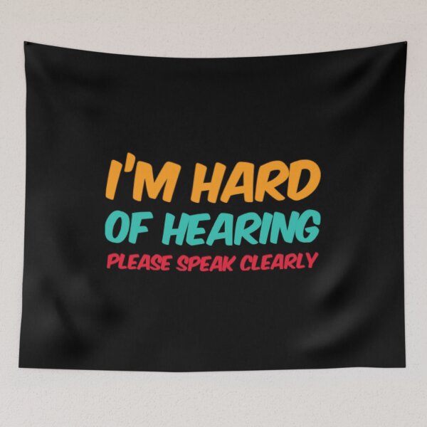 Item preview, Im Hard Of Hearing Please Speak Clearly designed and sold by Artistive.