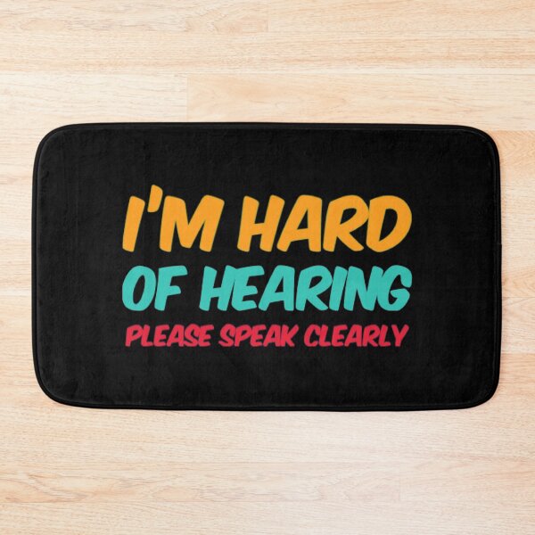 Item preview, Im Hard Of Hearing Please Speak Clearly designed and sold by Artistive.
