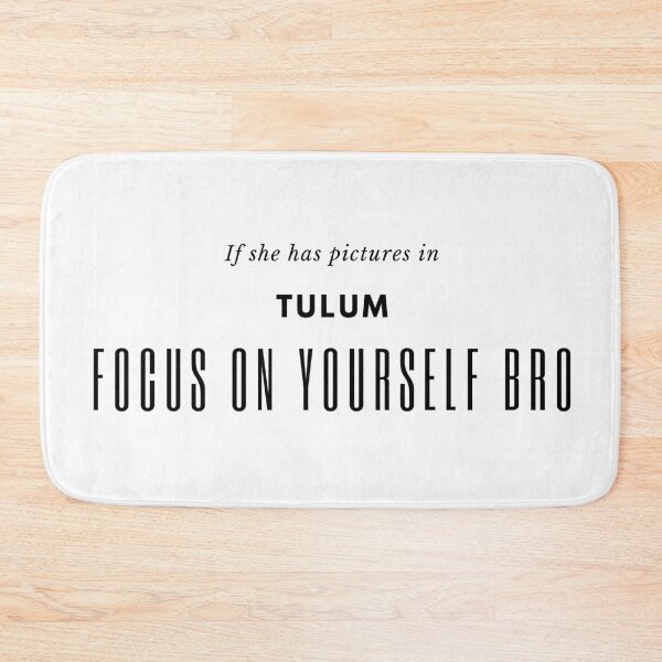 Item preview, If she has pictures in Tulum, focus on yourself bro - inspirational meme for sad bois designed and sold by wolfofwallst.