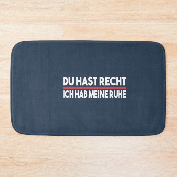 Item preview, DU HAST RECHT ICH HAB MEINE RUHE designed and sold by Heddar Badreddine.