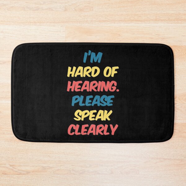 Item preview, Im Hard Of Hearing Please Speak Clearly designed and sold by Artistive.