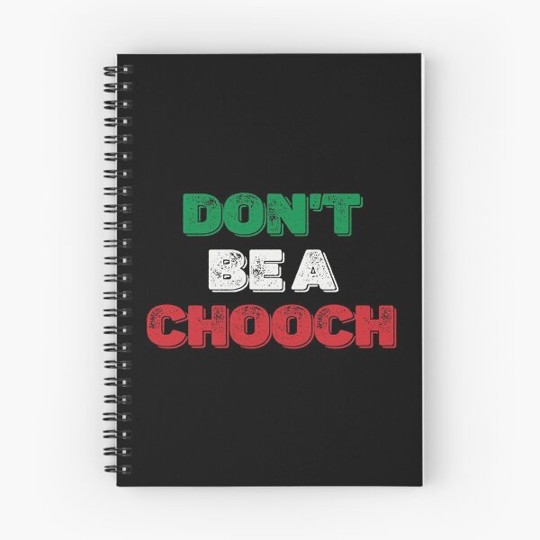Item preview, Don't be a Chooch Funny Italian Slang designed and sold by henrymencia.