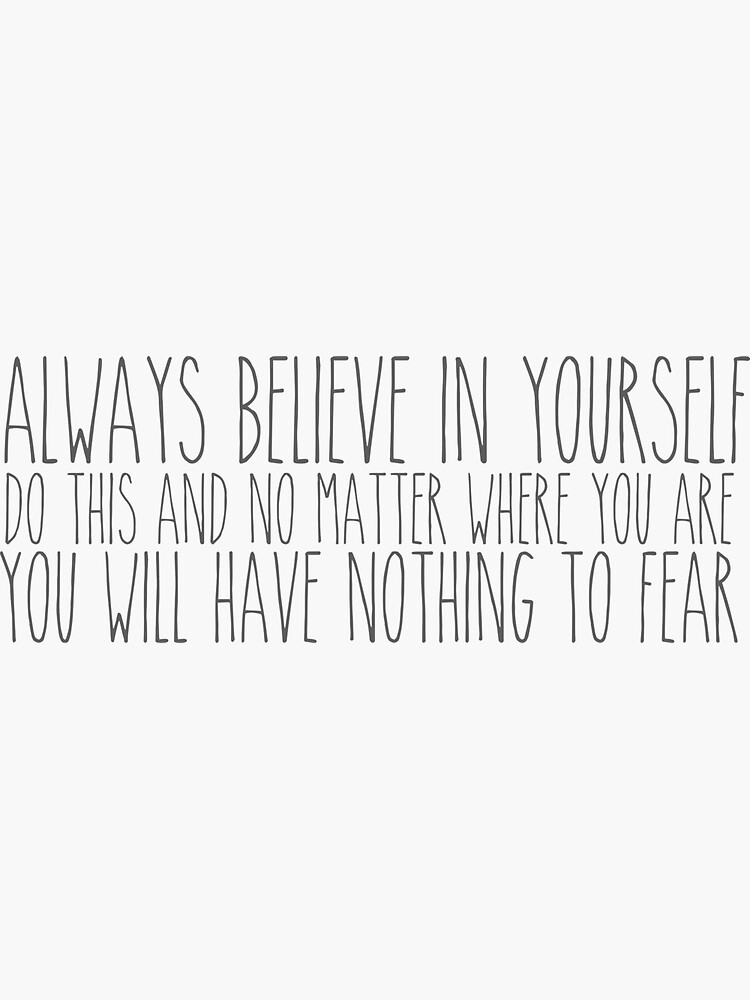 Always believe in yourself by smileyna