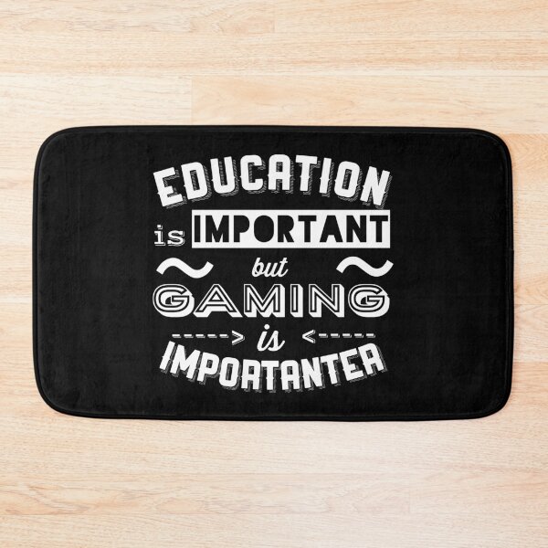 Item preview, Education is Important but Gaming is Importanter designed and sold by reakeyford11.