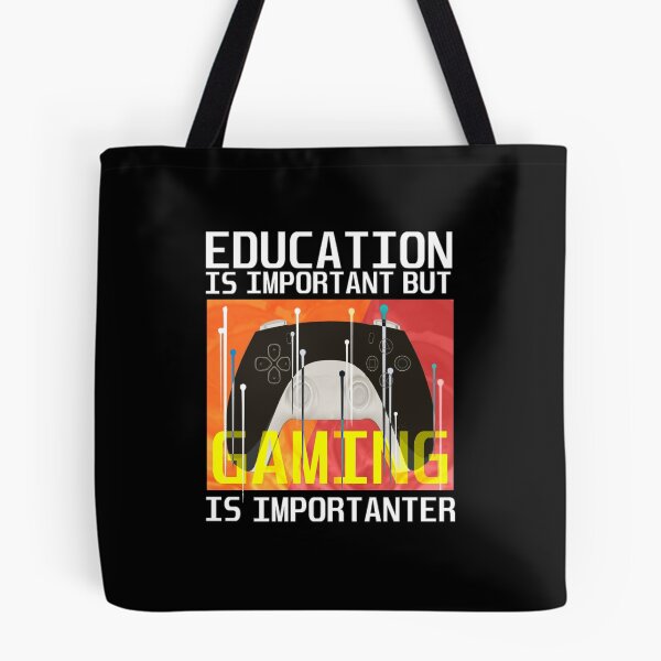 Item preview, Education is important but gaming is importanter designed and sold by aktiveaddict.