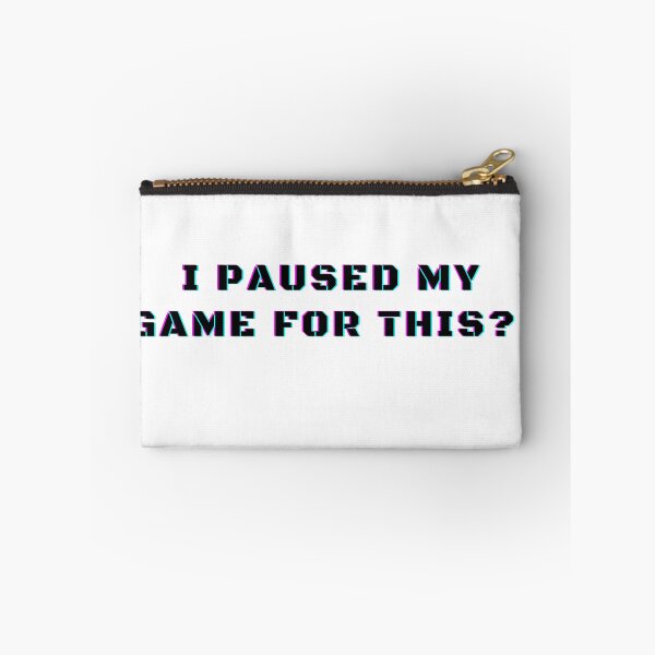 Item preview, I Paused My Game For This?! Funny Videogames Gamer Lover designed and sold by Trankix.