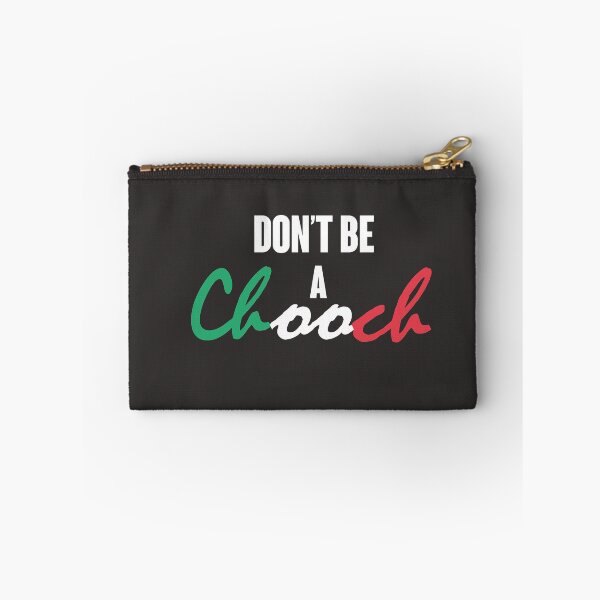 Item preview, Don't Be a Chooch designed and sold by Heddar Badreddine.
