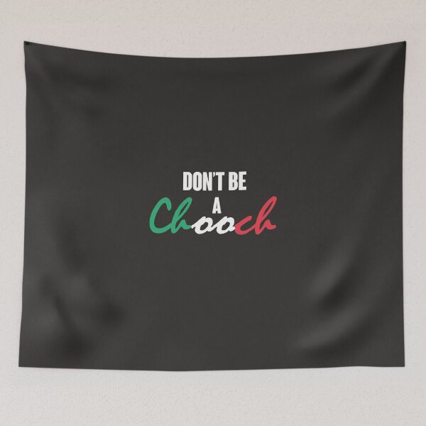 Item preview, Don't Be a Chooch designed and sold by Heddar Badreddine.