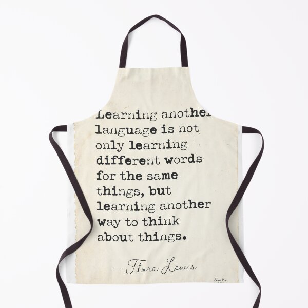 Item preview, Learning another language is not only learning different words…Flora Lewis designed and sold by Ariana Mila -  Awesome quotes.