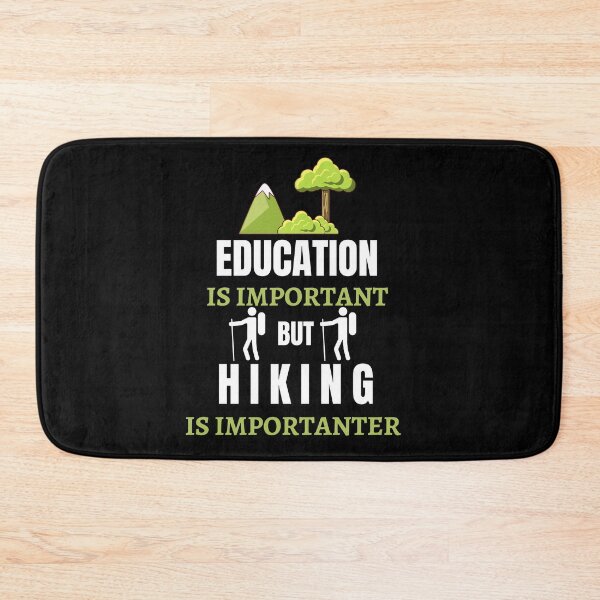 Item preview, Education Is Important But Hiking Is Importanter designed and sold by AutumnVibeShop.