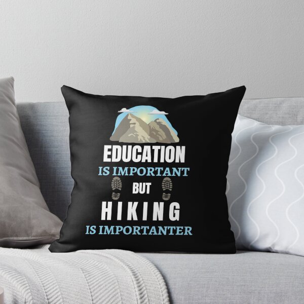 Item preview, Education Is Important But Hiking Is Importanter designed and sold by AutumnVibeShop.