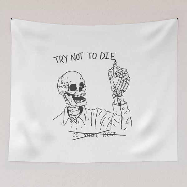 Item preview, TRY NOT TO DIE // DO YOUR BEST designed and sold by Kai Serv.