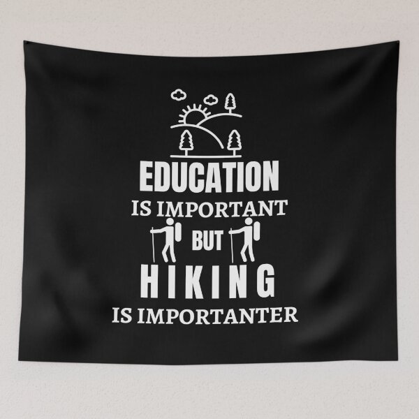 Item preview, Education Is Important But Hiking Is Importanter 2020 designed and sold by AutumnVibeShop.