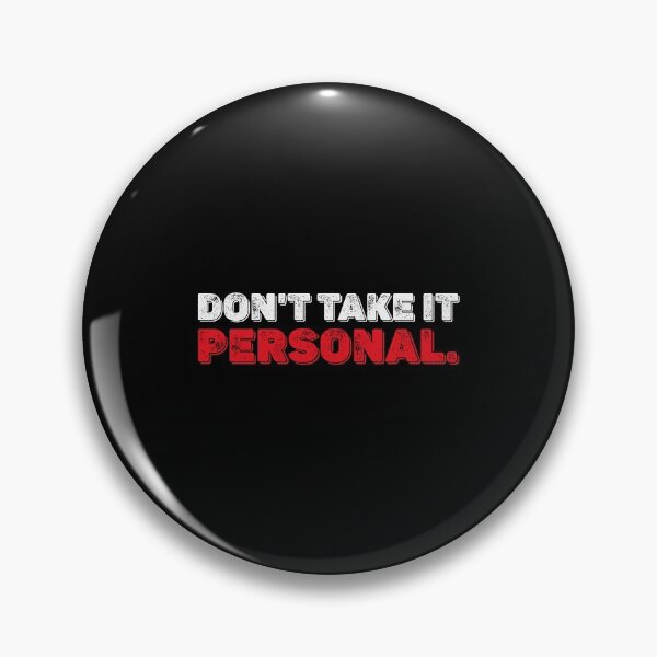 Item preview, Don't take it personal designed and sold by henrymencia.