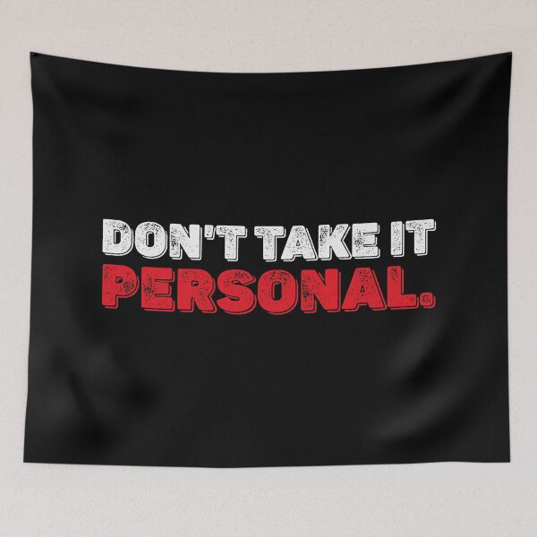 Item preview, Don't take it personal designed and sold by henrymencia.