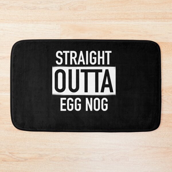 Item preview, Straight Outta Egg Nog designed and sold by mwebba2005.