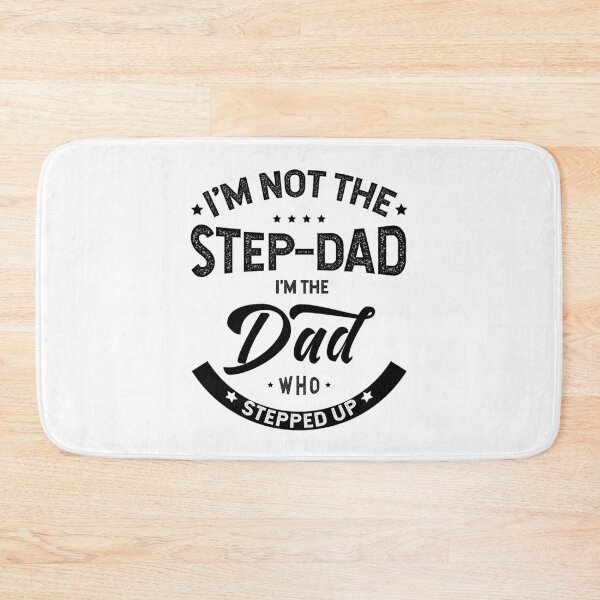Item preview, Men I'm Not The Step-Dad I'm The Dad Who Stepped Up Father's Day Gift Funny designed and sold by DiogoCalheiros.