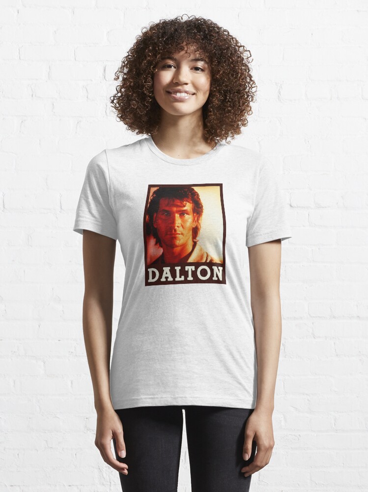 "Dalton (Patrick Swayze) Roadhouse Movie" Tshirt for Sale by 815seo