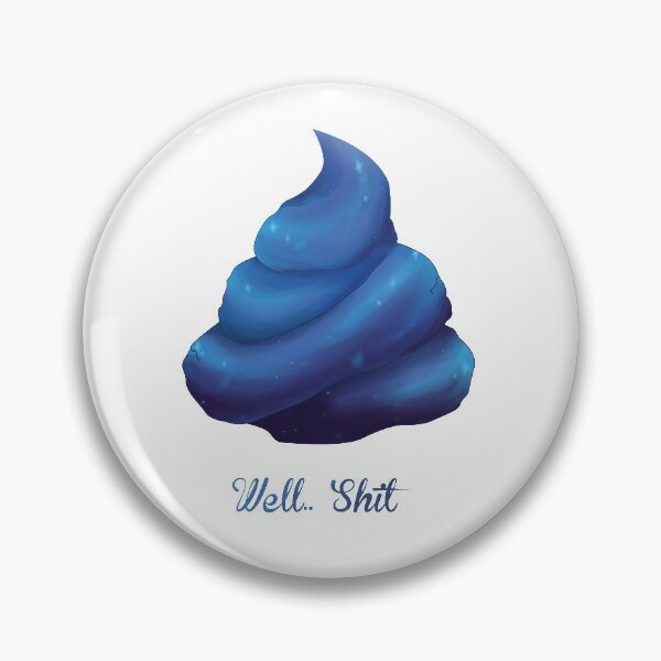 Item preview, Well.. Sh*t designed and sold by DiceUponaTime.
