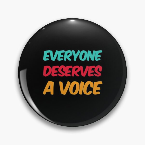 Item preview, Everyone Deserves A Voice designed and sold by Artistive.