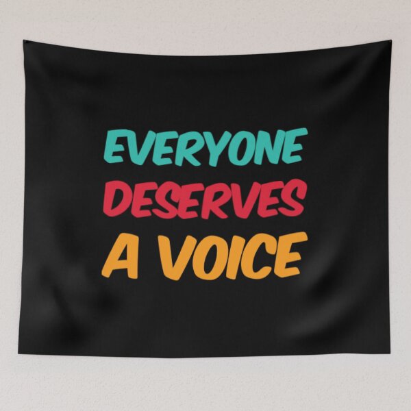 Item preview, Everyone Deserves A Voice designed and sold by Artistive.