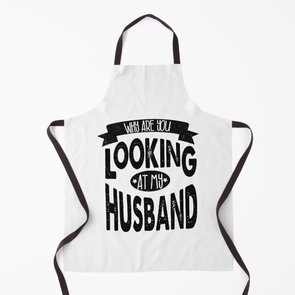 Item preview, Why are you looking at my husband designed and sold by YAHIA-14.