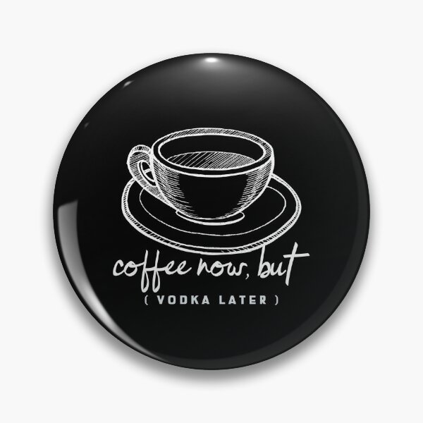 Artikelvorschau, Coffee now, but (vodka later) entworfen und verkauft von VieClaud.
