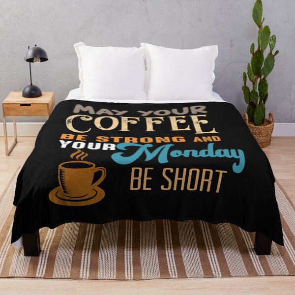 Item preview, May Your Coffee Be Strong And Your Monday Be Short designed and sold by shinoshop.