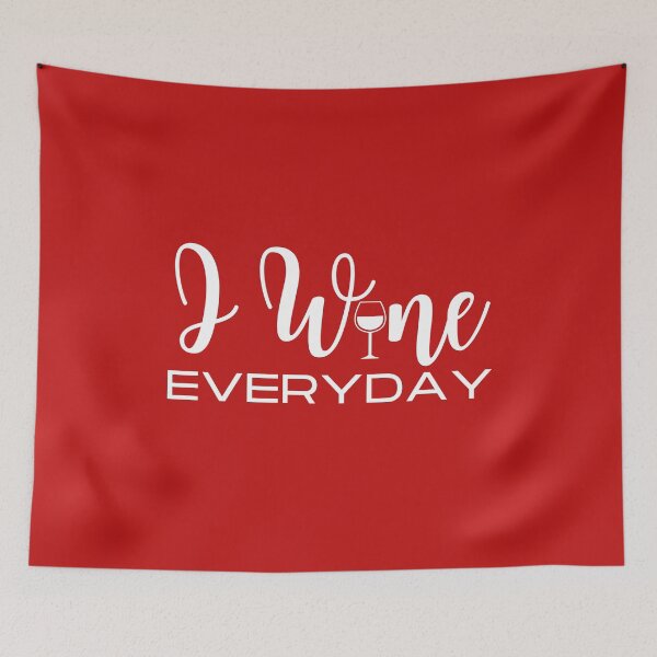 Item preview, I Wine Everyday designed and sold by ModkMerch.