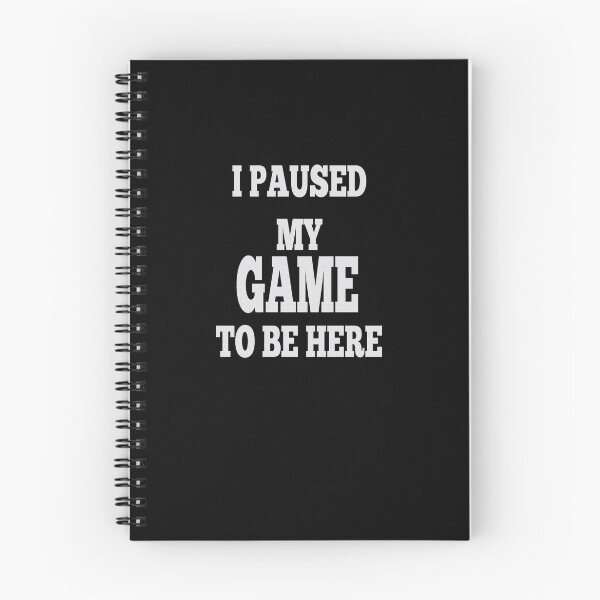 Item preview, I paused my game to be here designed and sold by FunnyOfferings.