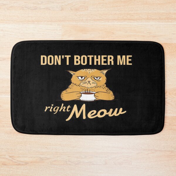 Item preview, Don't Bother Me Right Meow - Funny Coffee Cat T-shirts designed and sold by Trendy Shirt.