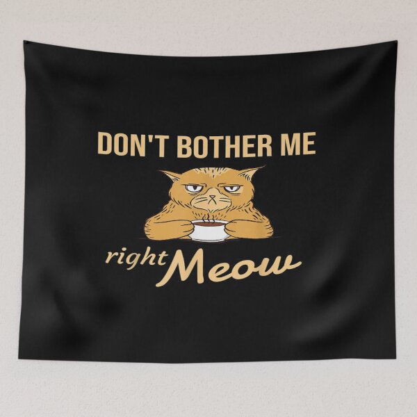 Item preview, Don't Bother Me Right Meow - Funny Coffee Cat T-shirts designed and sold by Trendy Shirt.