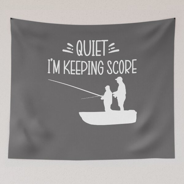 Item preview, Quiet I'm Keeping Score Funny Fishing designed and sold by ByTekk.