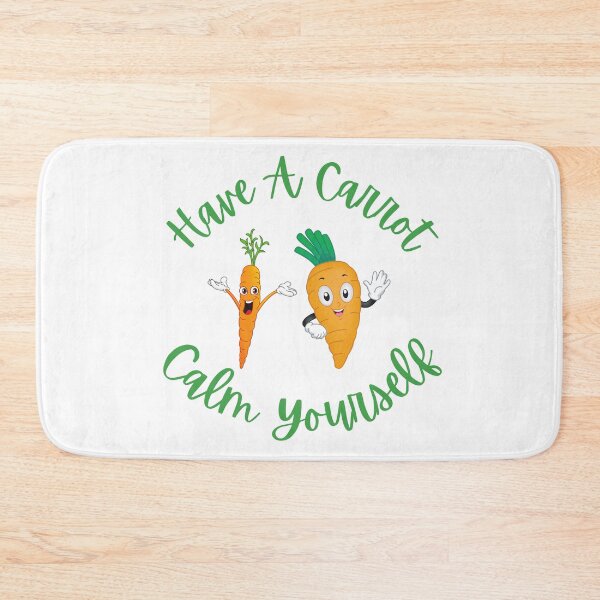 Item preview, Have a Carrot Calm Yourself Funny designed and sold by The Sober Art.