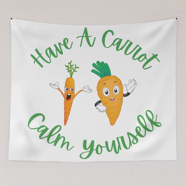 Item preview, Have a Carrot Calm Yourself Funny designed and sold by The Sober Art.