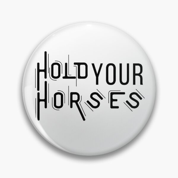 Item preview, Hold your horses designed and sold by coolteesok.