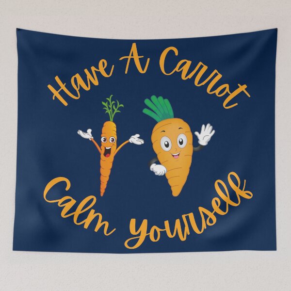 Item preview, Have a carrot Calm yourself Funny designed and sold by The Sober Art.