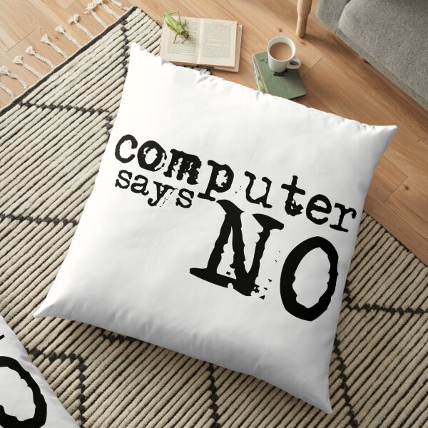 Computer says no - Black Floor Pillow