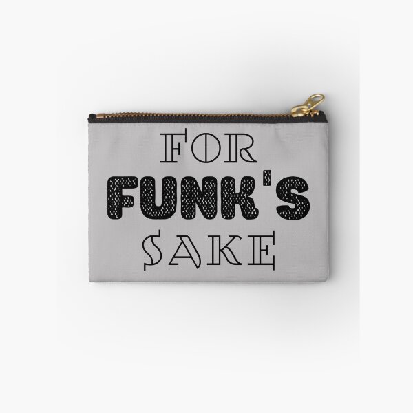 Item preview, For Funk's Sake designed and sold by sunnybandana.