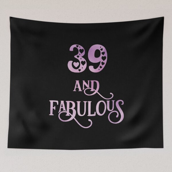 Item preview, Women 39 Years Old And Fabulous 39th Birthday Party print designed and sold by Grabitees.