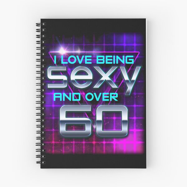 Item preview, I LOVE BEING SEXY AND OVER 60 designed and sold by AlexFLee.